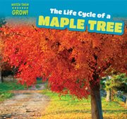 The Life Cycle of a Maple Tree cover image