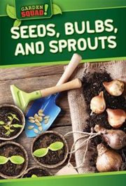 Seeds, Bulbs, and Sprouts cover image