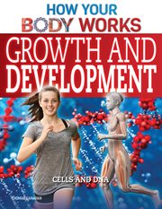 Growth and development : cells and DNA cover image