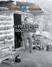 The pikes peak gold rush cover image