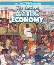 Ancient Aztec Economy cover image