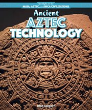 Ancient Aztec Technology cover image