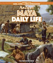 Ancient Maya Daily Life cover image