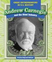 Andrew Carnegie and the steel industry cover image