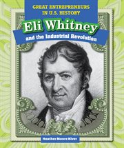 Eli Whitney and the industrial revolution cover image