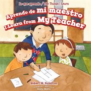 Aprendo de mi maestro = : I learn from my teacher cover image