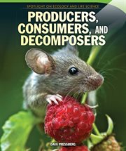 Producers, consumers, and decomposers cover image