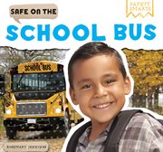 Safe on the School Bus cover image