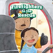 Firefighters to the Rescue cover image