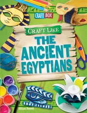Craft like the ancient Egyptians cover image