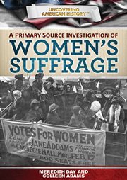A Primary Source Investigation of Women's Suffrage cover image
