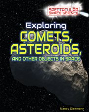 Exploring Comets, Asteroids, and Other Objects in Space cover image