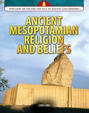 Ancient Mesopotamian Religion and Beliefs cover image