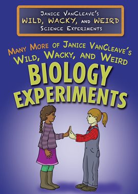 Cover image for Many More of Janice VanCleave's Wild, Wacky, and Weird Biology Experiments