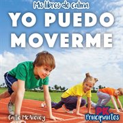 Yo puedo moverme (I Can Move) : Mis libros de calma (My Calm-Down Books) cover image