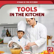 Tools in the Kitchen : STEAM in the Kitchen cover image