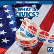 What Is Civics? : Social Studies Matters! cover image
