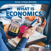 What Is Economics? : Social Studies Matters! cover image