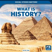 What Is History? : Social Studies Matters! cover image