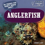 20 things you didn't know about anglerfish. Did you know? ferocious fish cover image