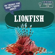 20 things you didn't know about lionfish. Did you know? ferocious fish cover image