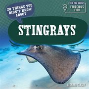 20 things you didn't know about stingrays. Did you know? ferocious fish cover image