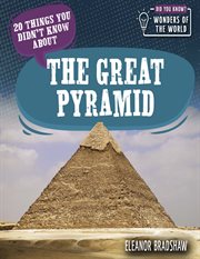 20 Things You Didn't Know About the Great Pyramid : Did You Know? Wonders of the World cover image
