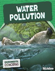 Water Pollution : Environmental Concerns cover image