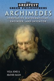 Archimedes : Innovative Mathematician, Engineer, and Inventor cover image