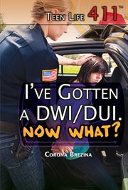 I've gotten a DWI/DUI, now what? cover image