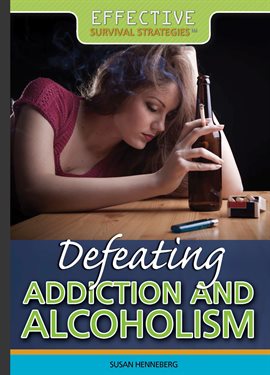 Cover image for Defeating Addiction and Alcoholism