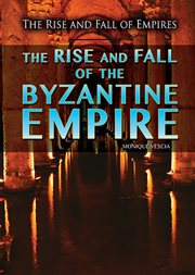The Rise and Fall of the Byzantine Empire cover image