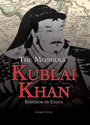 Kublai Khan : emperor of China cover image