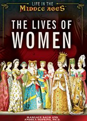 The lives of women in the Middle Ages cover image