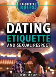 Dating etiquette and sexual respect cover image