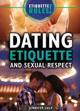 Cover image for Dating Etiquette and Sexual Respect