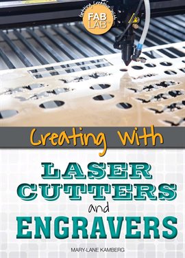 Image de couverture de Creating with Laser Cutters and Engravers