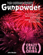 The chinese invent gunpowder cover image