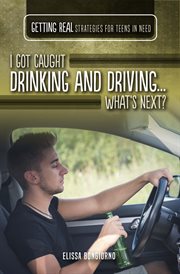 I got caught drinking and driving ... what's next? cover image