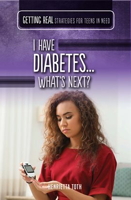 Cover image for I Have Diabetes...What's Next?