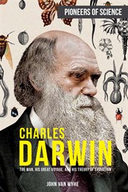 Charles Darwin : [the story of the man and his theories of evolution] cover image