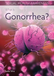 What is gonorrhea? cover image