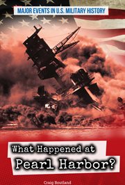 What Happened at Pearl Harbor? : Major Events in U.S. Military History cover image