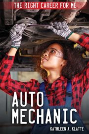 Auto Mechanic : Right Career for Me cover image