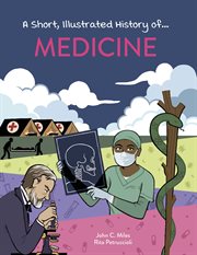 Medicine : Short, Illustrated History of cover image