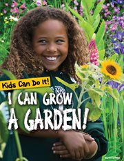 I can grow a garden! cover image