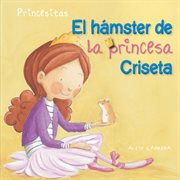 El hámster de la princesa Criseta cover image