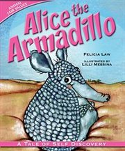 Alice the armadillo : a tale of self discovery cover image