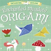 Enchanted meadow origami cover image