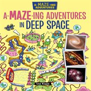 A-maze-ing adventures in deep space cover image